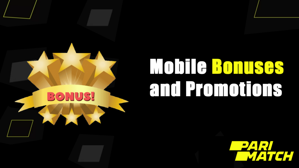 Mobile bonuses and promotion in Parimatch